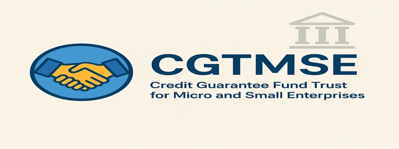 CGTMSE Full Form Explained: Credit Guarantee Fund Trust for Micro and Small Enterprises