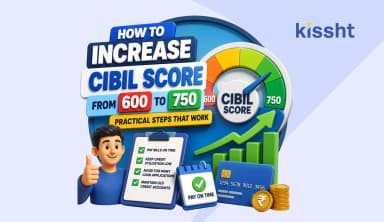 How to Increase CIBIL Score from 600 to 750: Practical Steps That Work