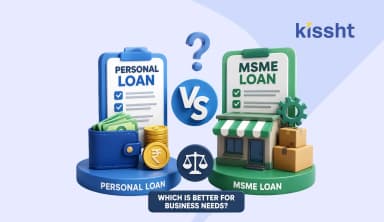 Personal Loan vs MSME Loan: Which is Better for Business Needs?